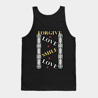 forgive,love,smile Tank Top